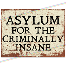Load image into Gallery viewer, ASYLUM METAL SIGNS

