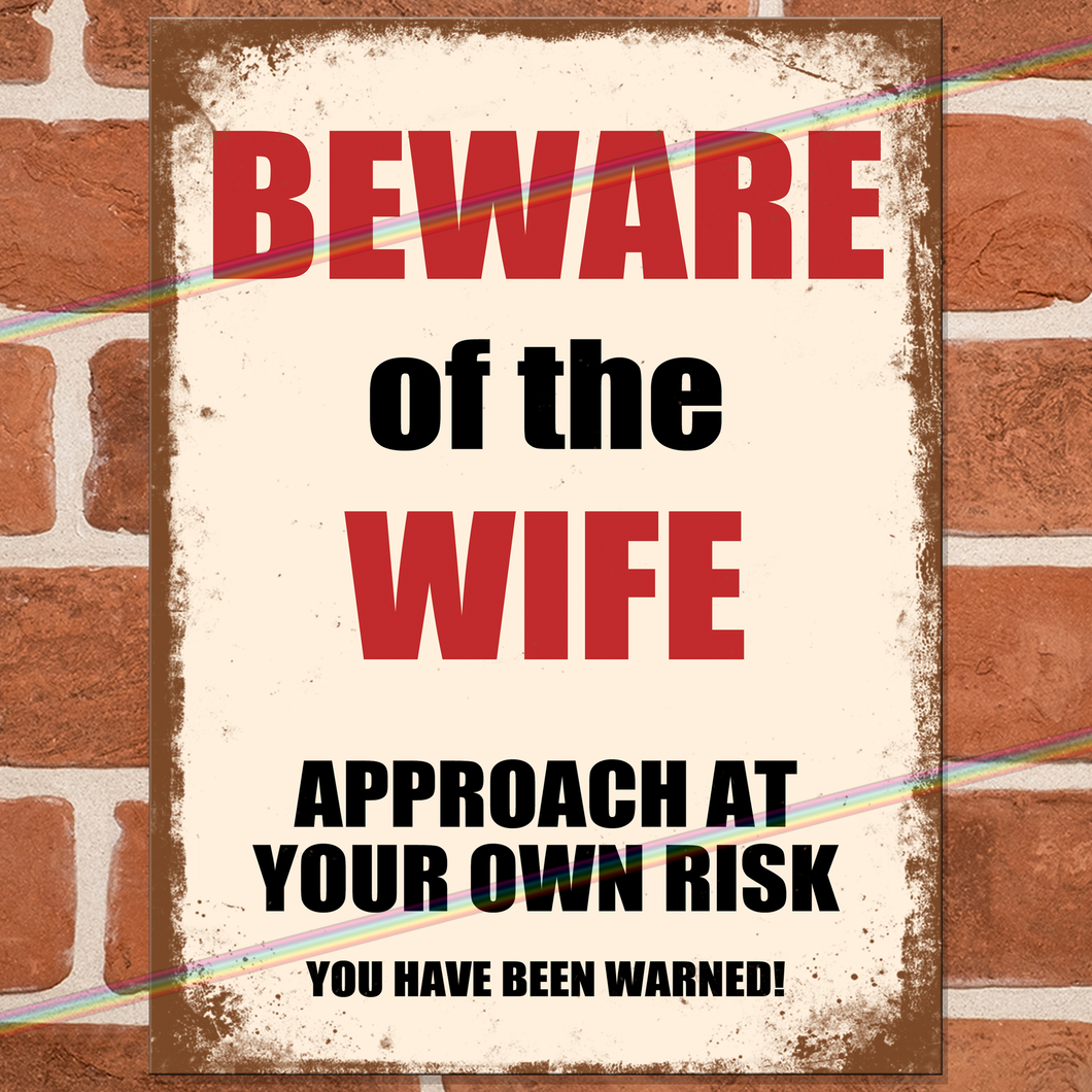 BEWARE OF THE WIFE METAL SIGNS