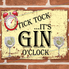 Load image into Gallery viewer, TICK TOCK GIN O&#39; CLOCK METAL SIGNS
