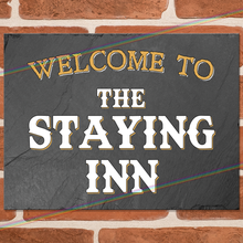 Load image into Gallery viewer, THE STAYING INN METAL SIGNS

