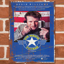 Load image into Gallery viewer, GOOD MORNING VIETNAM MOVIE METAL SIGNS
