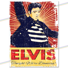 Load image into Gallery viewer, ELVIS PRESLEY (TONIGHT WE&#39;RE DANCING!) MUSIC METAL SIGNS
