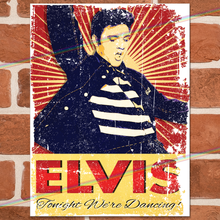 Load image into Gallery viewer, ELVIS PRESLEY (TONIGHT WE&#39;RE DANCING!) MUSIC METAL SIGNS
