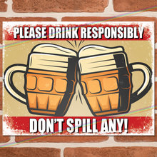 Load image into Gallery viewer, DON&#39;T SPILL ANY METAL SIGNS
