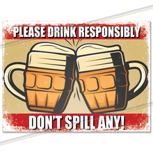 Load image into Gallery viewer, DON&#39;T SPILL ANY METAL SIGNS
