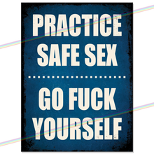 Load image into Gallery viewer, PRACTICE SAFE SEX METAL SIGNS
