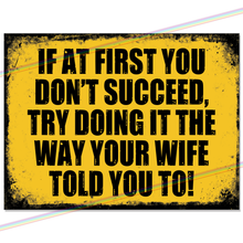 Load image into Gallery viewer, WIFE TOLD YOU METAL SIGNS
