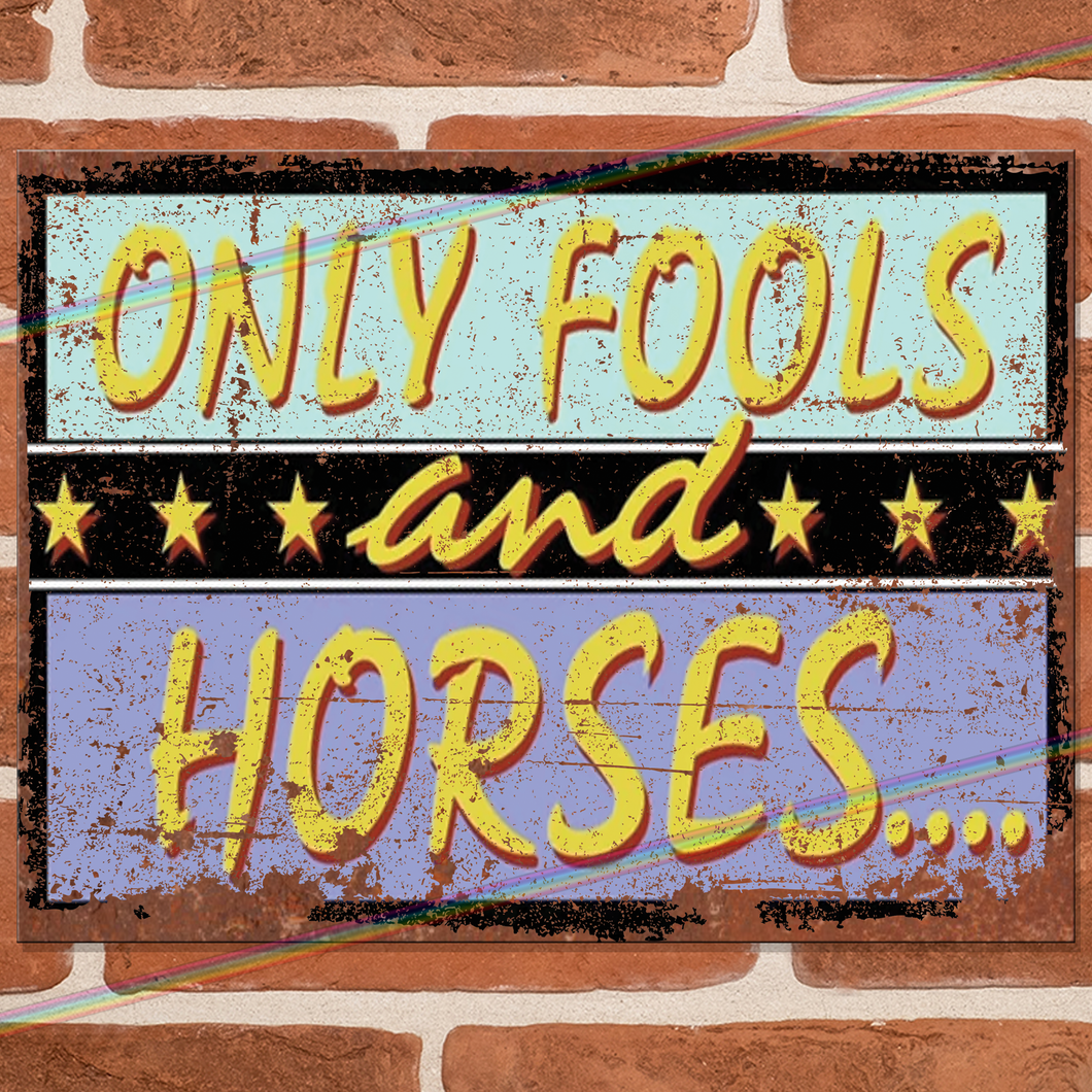 ONLY FOOLS AND HORSES (LOGO) METAL SIGNS