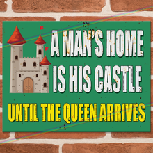 Load image into Gallery viewer, A MAN&#39;S HOME IS HIS CASTLE METAL SIGNS
